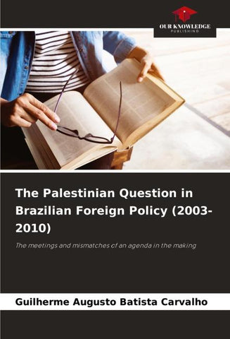 The Palestinian Question in Brazilian Foreign Policy (2003-2010)