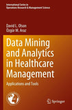 Data Mining and Analytics in Healthcare Management