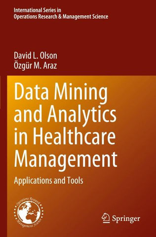 Data Mining and Analytics in Healthcare Management