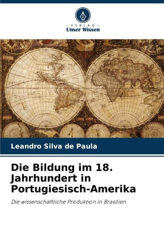 Die Bildung im 18. Jahrhundert in Portugiesisch-Amerika