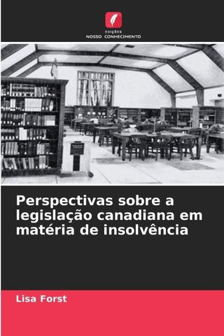 Perspectivas sobre a legislação canadiana em matéria de insolvência