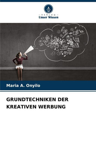 GRUNDTECHNIKEN DER KREATIVEN WERBUNG