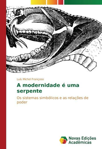 A modernidade é uma serpente
