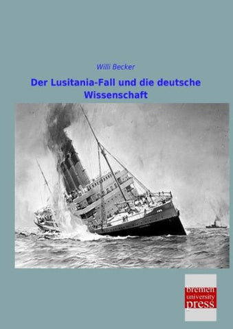 Der Lusitania-Fall und die deutsche Wissenschaft