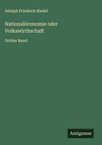 Nationalöconomie oder Volkswirthschaft