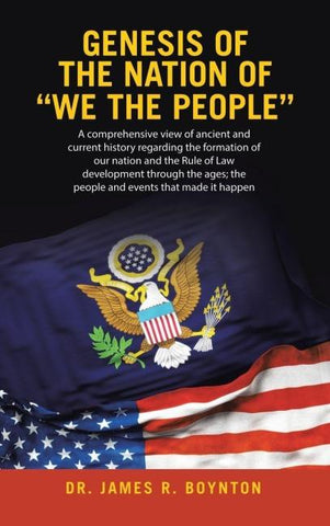 Genesis  of the Nation of     "WE THE PEOPLE"