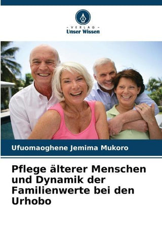Pflege älterer Menschen und Dynamik der Familienwerte bei den Urhobo