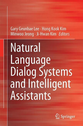 Natural Language Dialog Systems and Intelligent Assistants