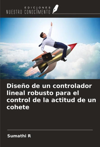 Diseño de un controlador lineal robusto para el control de la actitud de un cohete