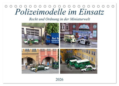 Polizeimodelle im Einsatz (Tischkalender 2026 DIN A5 quer), CALVENDO Monatskalender