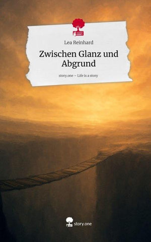 Zwischen Glanz und Abgrund. Life is a Story - story.one