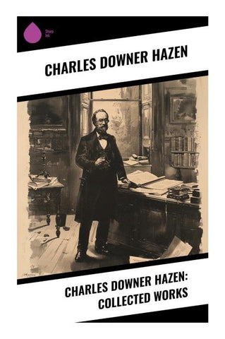 Charles Downer Hazen: Collected Works