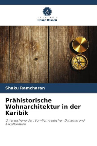 Prähistorische Wohnarchitektur in der Karibik