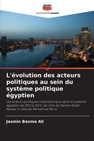 L'évolution des acteurs politiques au sein du système politique égyptien