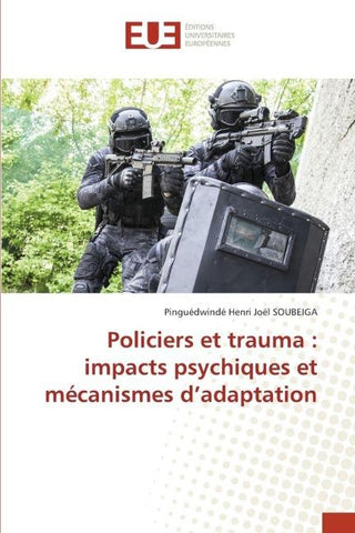 Policiers et trauma : impacts psychiques et mécanismes d'adaptation