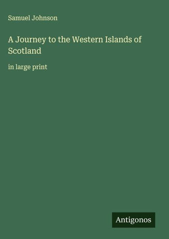 A Journey to the Western Islands of Scotland