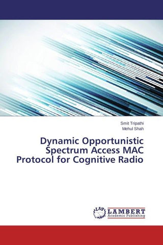 Dynamic Opportunistic Spectrum Access MAC Protocol for Cognitive Radio