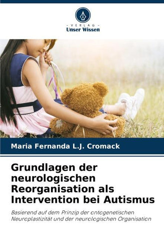 Grundlagen der neurologischen Reorganisation als Intervention bei Autismus