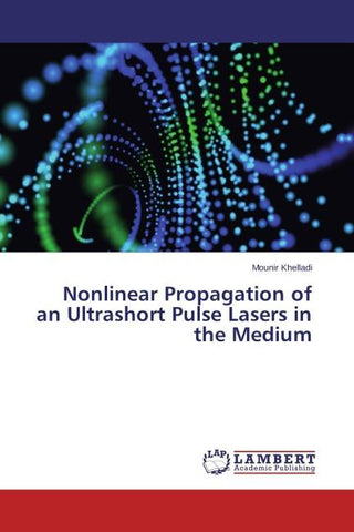 Nonlinear Propagation of an Ultrashort Pulse Lasers in the Medium