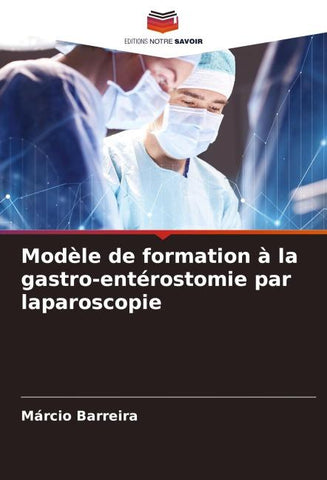 Modèle de formation à la gastro-entérostomie par laparoscopie