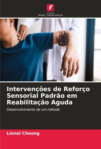 Intervenções de Reforço Sensorial Padrão em Reabilitação Aguda