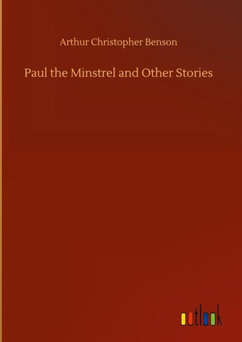 Paul the Minstrel and Other Stories