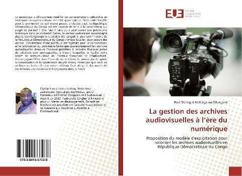 La gestion des archives audiovisuelles à l'ère du numérique