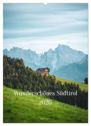 Wunderschönes Südtirol 2026 (Wandkalender 2026 DIN A2 hoch), CALVENDO Monatskalender