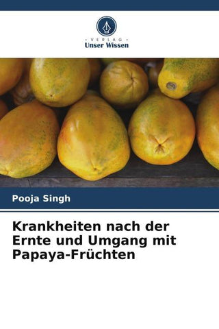 Krankheiten nach der Ernte und Umgang mit Papaya-Früchten