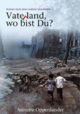 Vaterland, wo bist du?