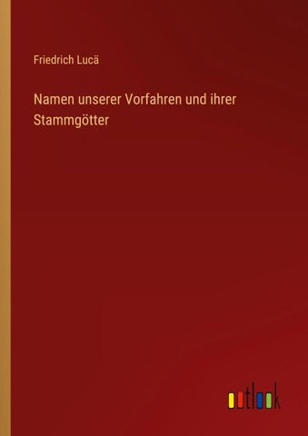 Namen unserer Vorfahren und ihrer Stammgötter