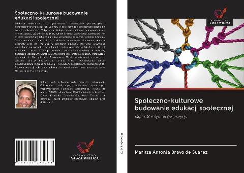 Spo¿eczno-kulturowe budowanie edukacji spo¿ecznej