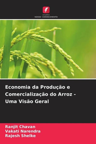 Economia da Produção e Comercialização do Arroz - Uma Visão Geral