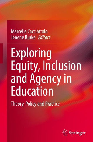 Exploring Equity, Inclusion and Agency in Education
