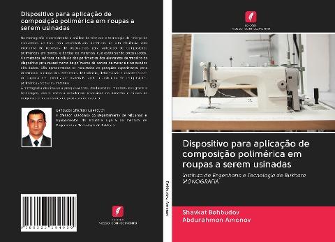 Dispositivo para aplicação de composição polimérica em roupas a serem usinadas