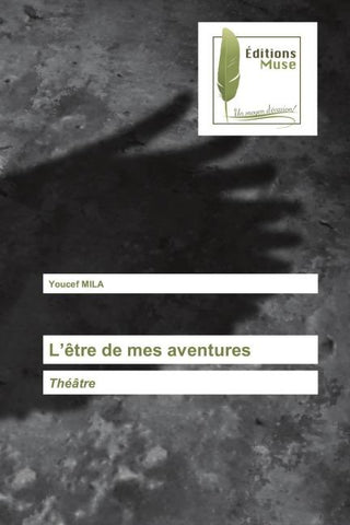 L'être de mes aventures