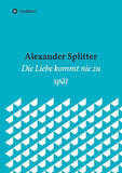 Die Liebe kommt nie zu spät