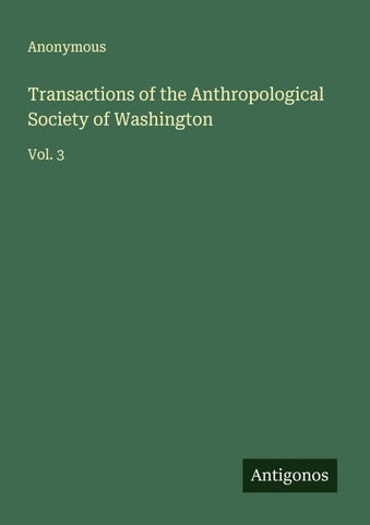 Transactions of the Anthropological Society of Washington