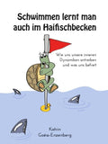 Schwimmen lernt man  auch im Haifischbecken