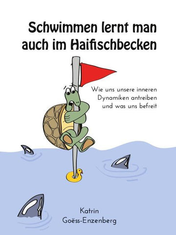 Schwimmen lernt man  auch im Haifischbecken