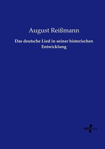 Das deutsche Lied in seiner historischen Entwicklung
