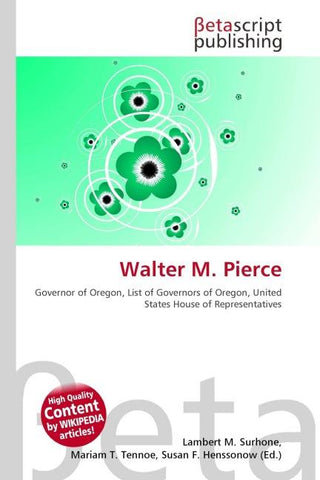 Walter M. Pierce