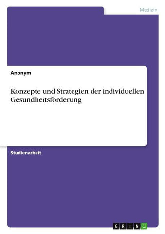 Konzepte und Strategien der individuellen Gesundheitsförderung