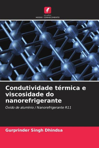 Condutividade térmica e viscosidade do nanorefrigerante