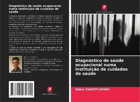 Diagnóstico de saúde ocupacional numa instituição de cuidados de saúde