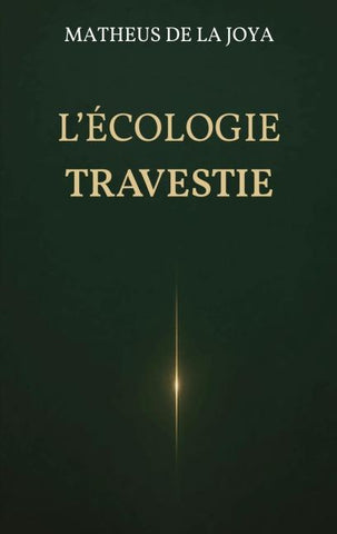 L'écologie travestie
