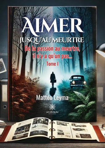 Aimer jusqu'au meurtre