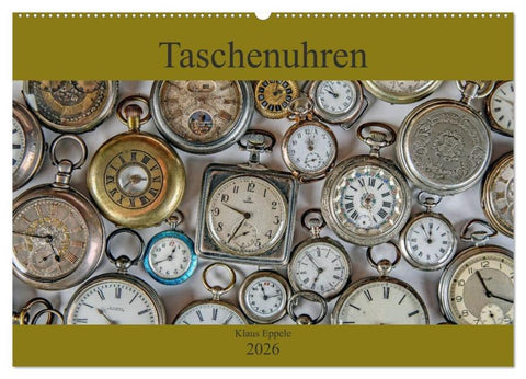 Taschenuhren (Wandkalender 2026 DIN A2 quer), CALVENDO Monatskalender