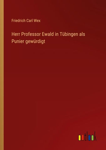 Herr Professor Ewald in Tübingen als Punier gewürdigt