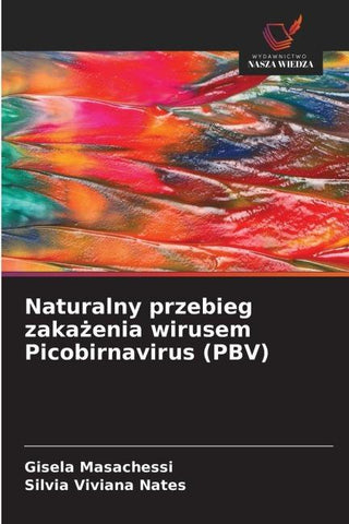 Naturalny przebieg zaka¿enia wirusem Picobirnavirus (PBV)